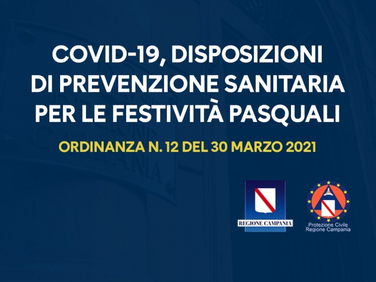 COVID-19, ORDINANZA n.12 DEL 30 MARZO 2021 - DISPOSIZIONI DI PREVENZIONE SANITARIA FESTIVITÀ PASQUALI