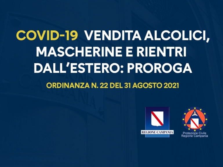 COVID-19, ORDINANZA N.22 DEL 31 AGOSTO 2021: PROROGA E AGGIORNAMENTO MISURE SU VENDITA ALCOLICI, MASCHERINE E RIENTRI  DALL’ESTERO