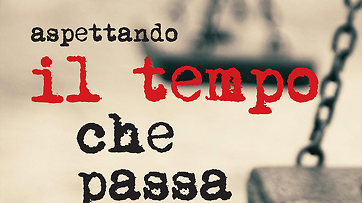 Aspettando il tempo che passa